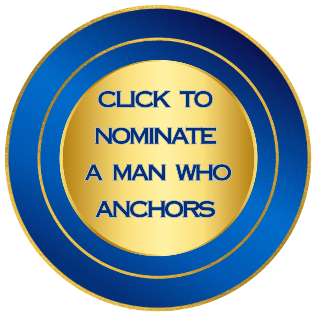 Nominate a Man Who Anchors